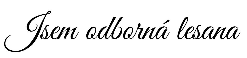 Jsem odborná lesana